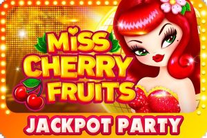 Miss Cherry Fruits Jackpot Party